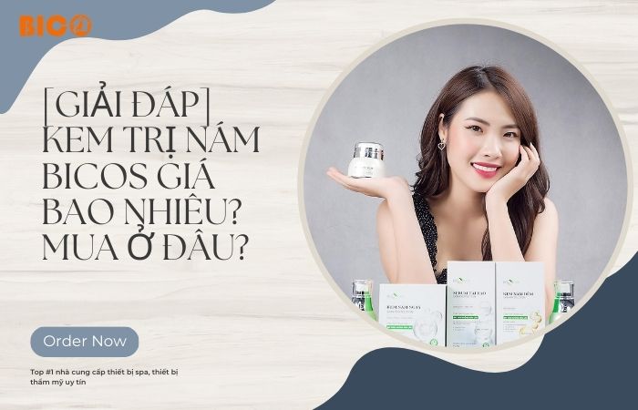 [Giải Đáp] Kem Trị Nám Bicos Giá Bao Nhiêu? Mua Ở Đâu?